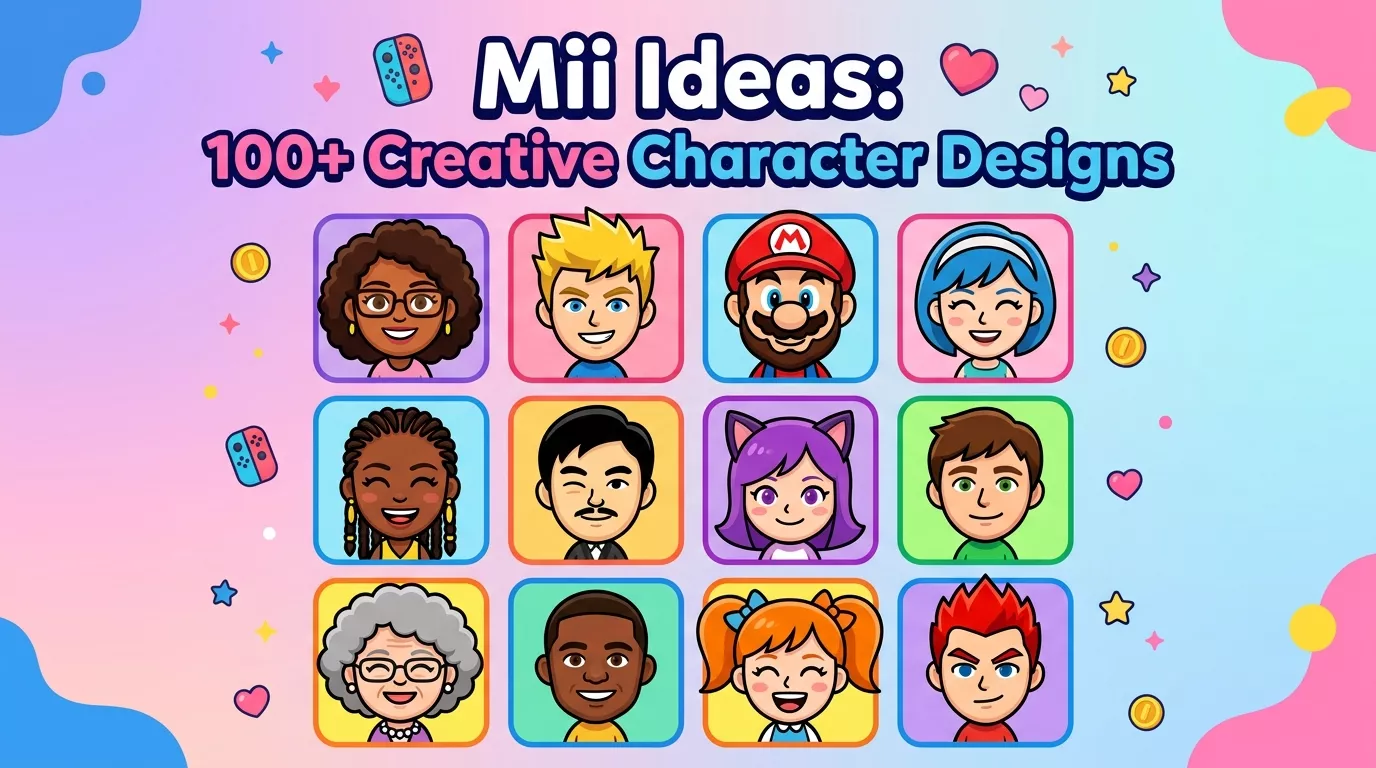 Mii Ideas: 100+ Creative Character Designs & Tips